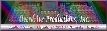 Professional Sound Design and Live Sound Productions - Overdrive Productions, Inc - PO Box 941787 - Plano, Texas - 75094-1787 - Dallas/Fort Worth 972.442.4800                   or Call Toll Free 877.509.5282
